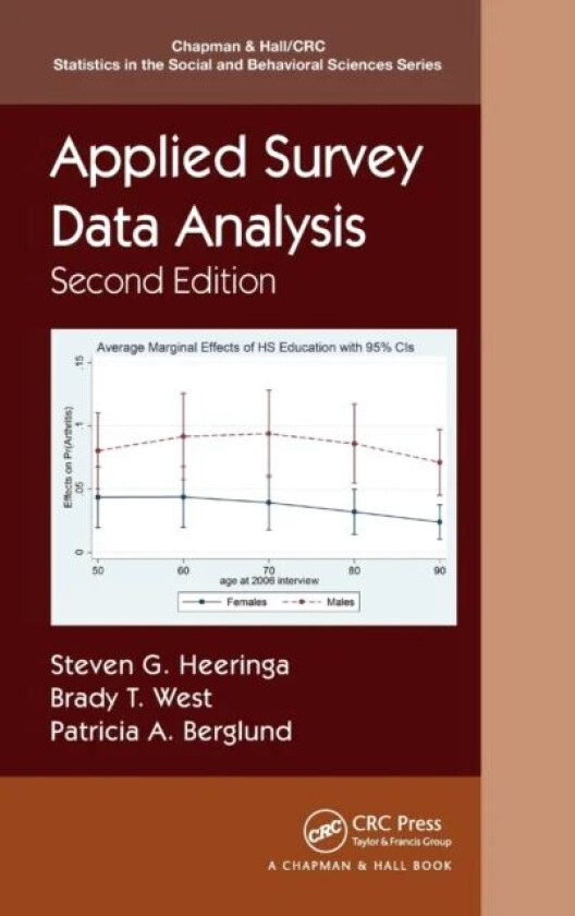 Applied Survey Data Analysis av Steven G. (University of Michigan) Heeringa, Brady T. (University of Michigan Ann Arbor USA) West, Patricia A. (Univer