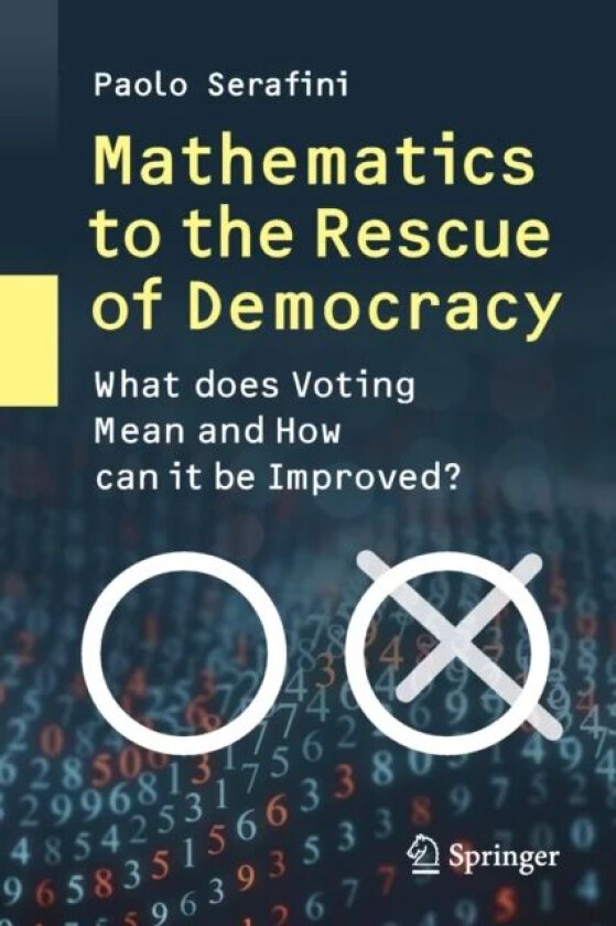 Mathematics to the Rescue of Democracy av Paolo Serafini