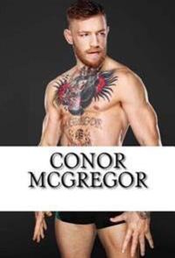 Conor McGregor: A Biography