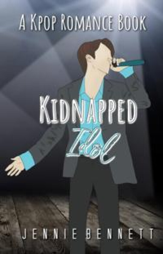 Kidnapped Idol: A Kpop Romance Book