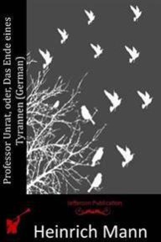 Professor Unrat, Oder, Das Ende Eines Tyrannen (German)