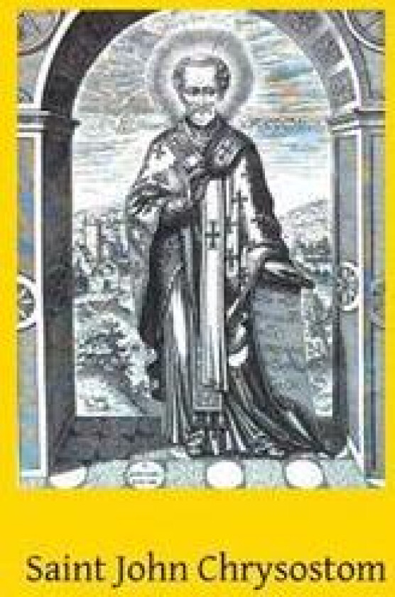 Saint John Chrysostom: 344-407