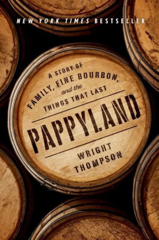 Pappyland av Wright Thompson