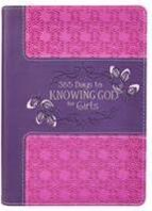 365 Days to Knowing God for Girls Devotional