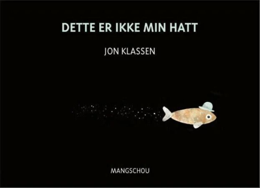 Dette er ikke min hatt av Jon Klassen