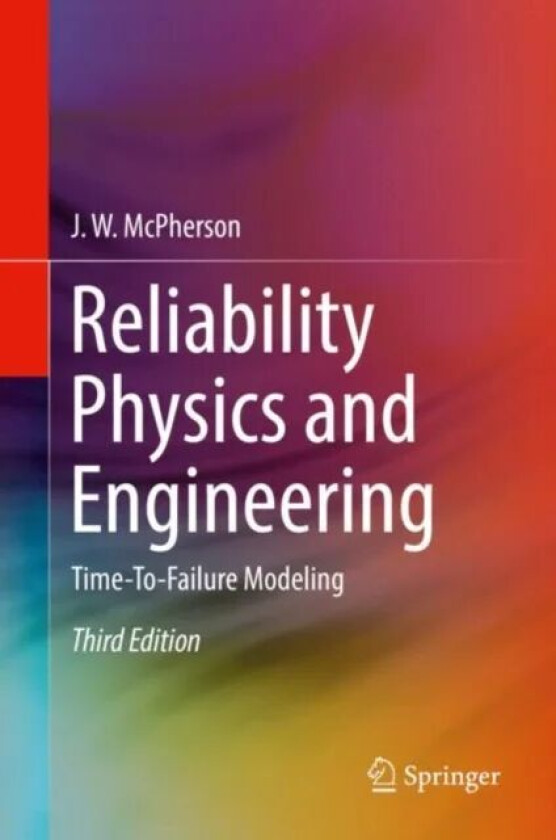 Reliability Physics and Engineering av J. W. McPherson