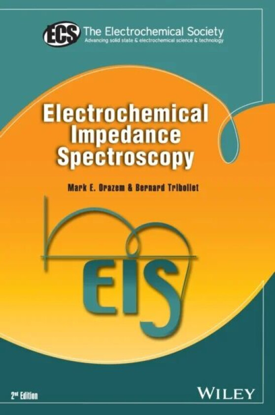 Electrochemical Impedance Spectroscopy av M Orazem