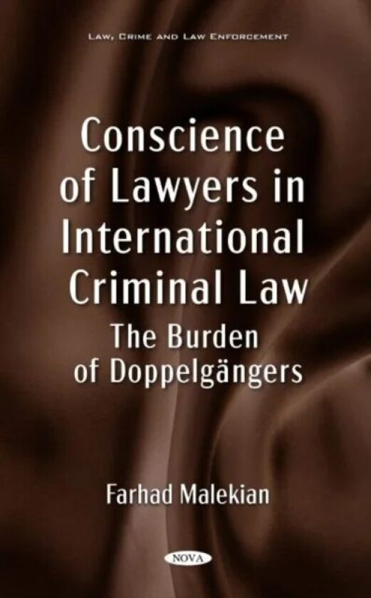 Conscience of Lawyers in International Criminal Law av Farhad Malekian