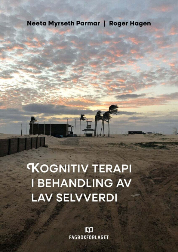 Kognitiv terapi i behandling av lav selvverdi av Roger Hagen, Neeta Myrseth Parmar