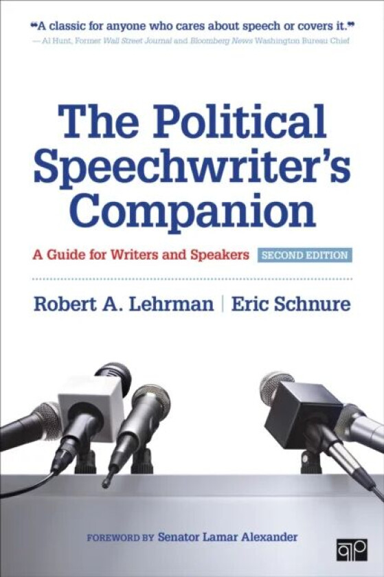 The Political Speechwriter's Companion av Robert A. Lehrman, Eric L. Schnure