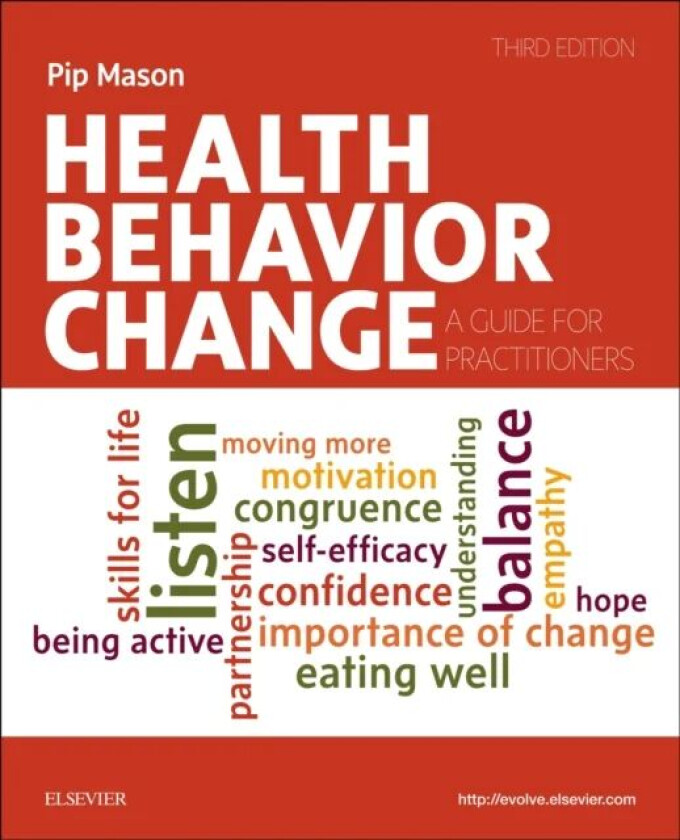 Health Behavior Change av Pip BSc (Econ) MSocSc (Director of Pip Mason Consultancy Ltd. Birmingham UK) Mason