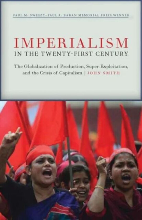 Imperialism in the Twenty-First Century av John Smith