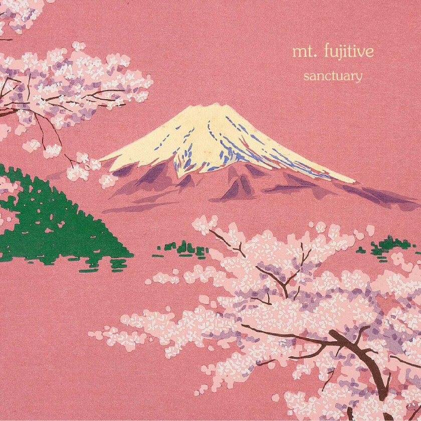 Mt Fujitive Sanctuary LP/Vinyl