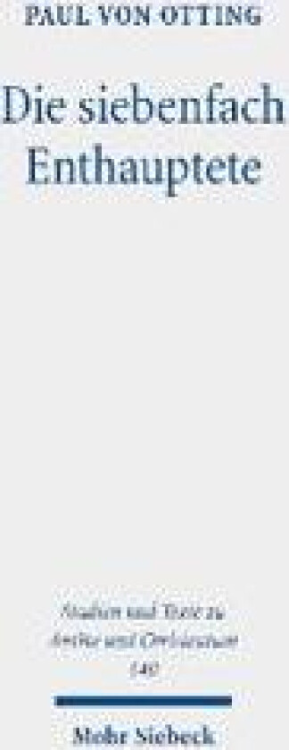 Die siebenfach Enthauptete