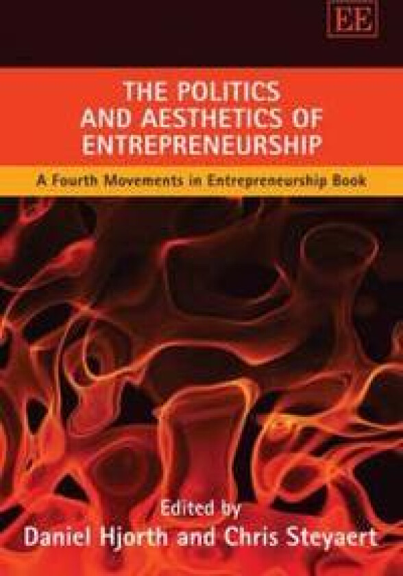 The Politics and Aesthetics of Entrepreneurship
