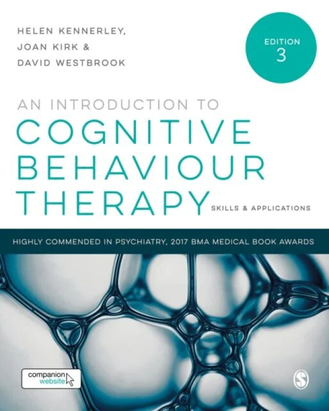 An Introduction to Cognitive Behaviour Therapy av Helen Kennerley, Joan Kirk, David Westbrook