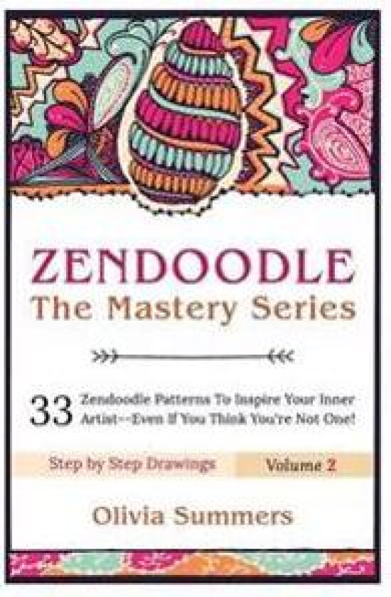 Zendoodle: 33 Zendoodle Patterns to Inspire Your Inner Artist--Even If You Think You're Not One