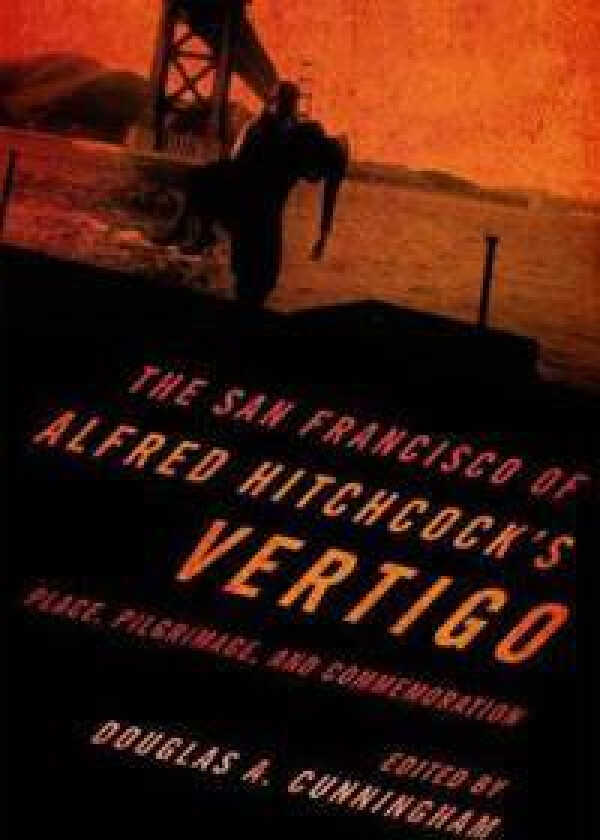 The San Francisco of Alfred Hitchcock's Vertigo