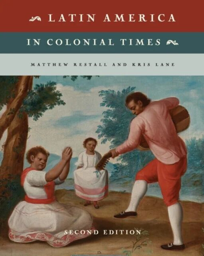 Latin America in Colonial Times av Matthew (Pennsylvania State University) Restall, Kris (Tulane University Louisiana) Lane