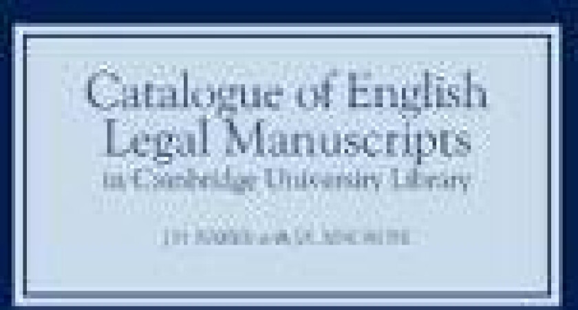 Catalogue of English Legal Manuscripts in Cambridge University Library