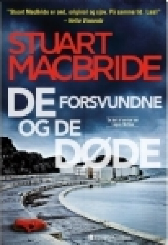 De forsvundne og de døde | Stuart MacBride | Språk: Dansk