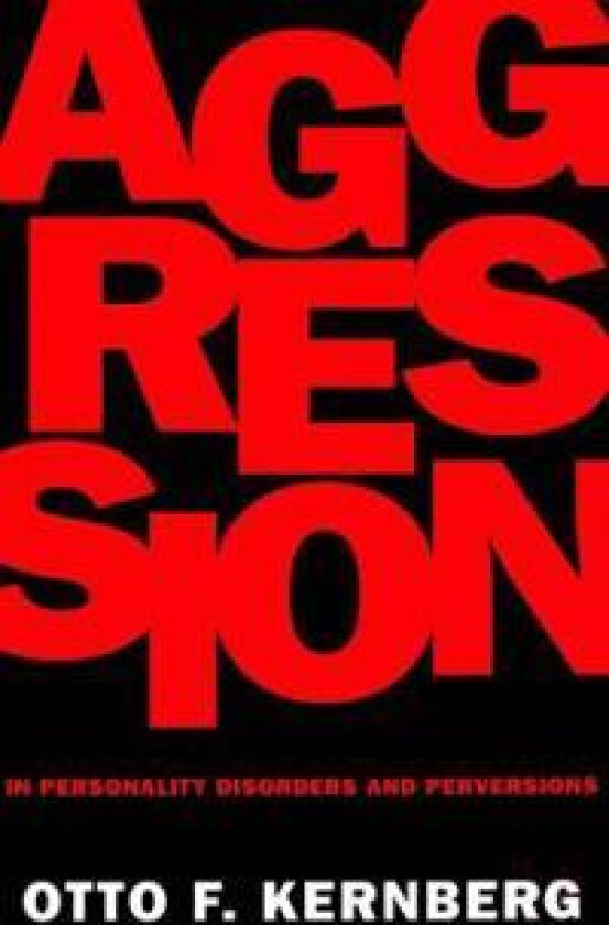Aggression in Personality Disorders and Perversions