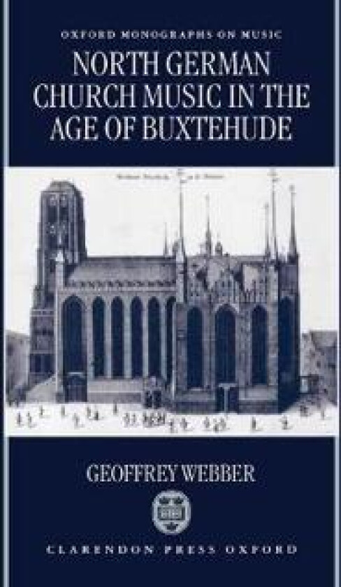 North German Church Music in the Age of Buxtehude