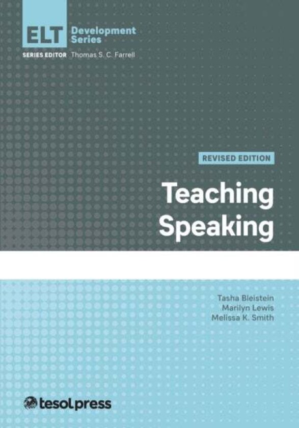 Teaching Speaking, Revised av Tasha Bleistein, Melissa K. Smith, Marily Lewis