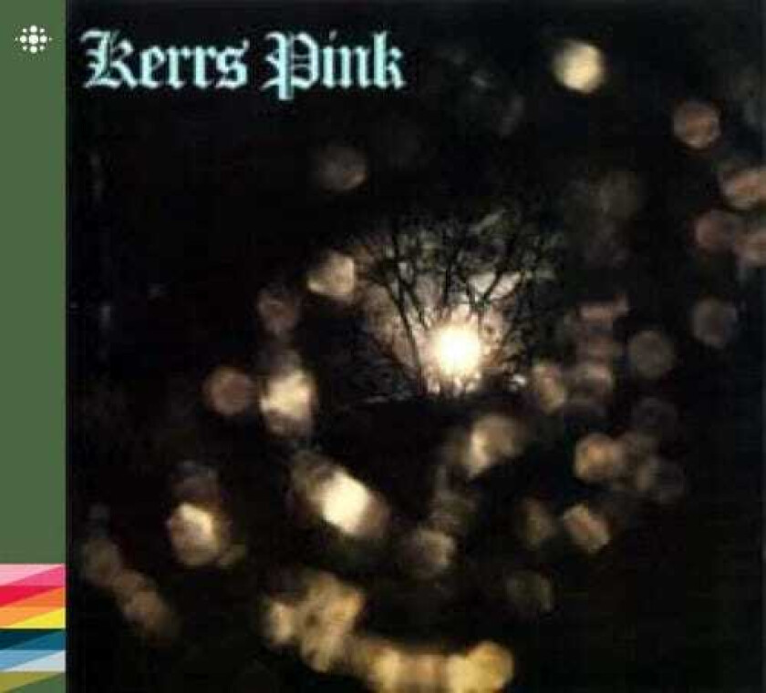 Kerrs Pink Kerrs Pink CD