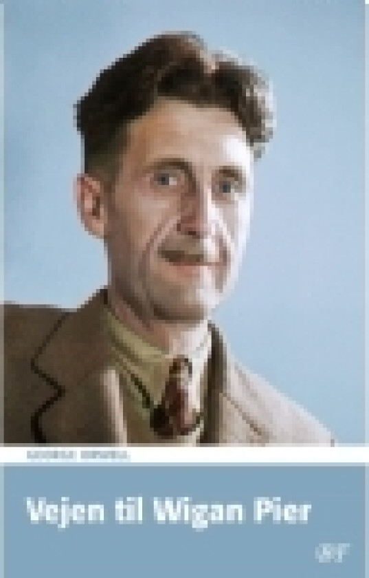 Vejen til Wigan Pier | George Orwell | Språk: Dansk