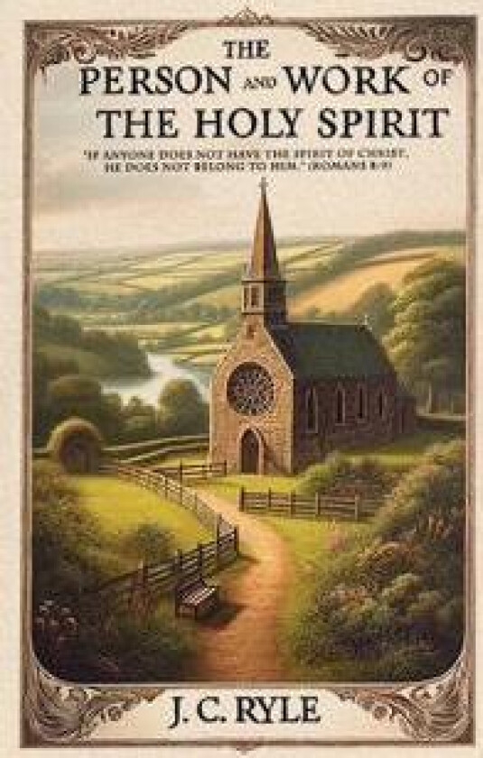 The Person and Work of the Holy Spirit