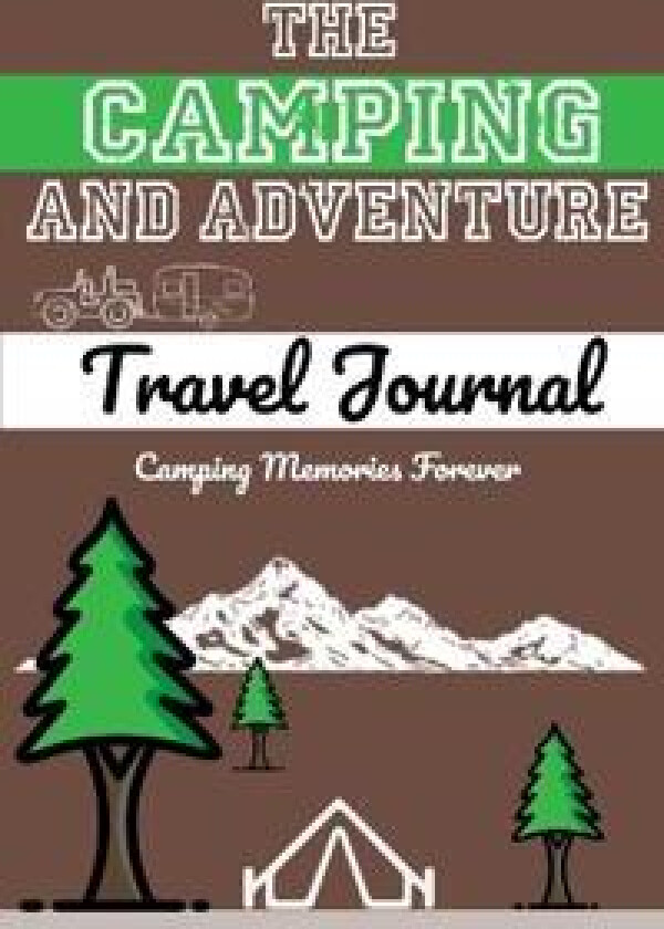 The Camping and Adventure Travel Journal