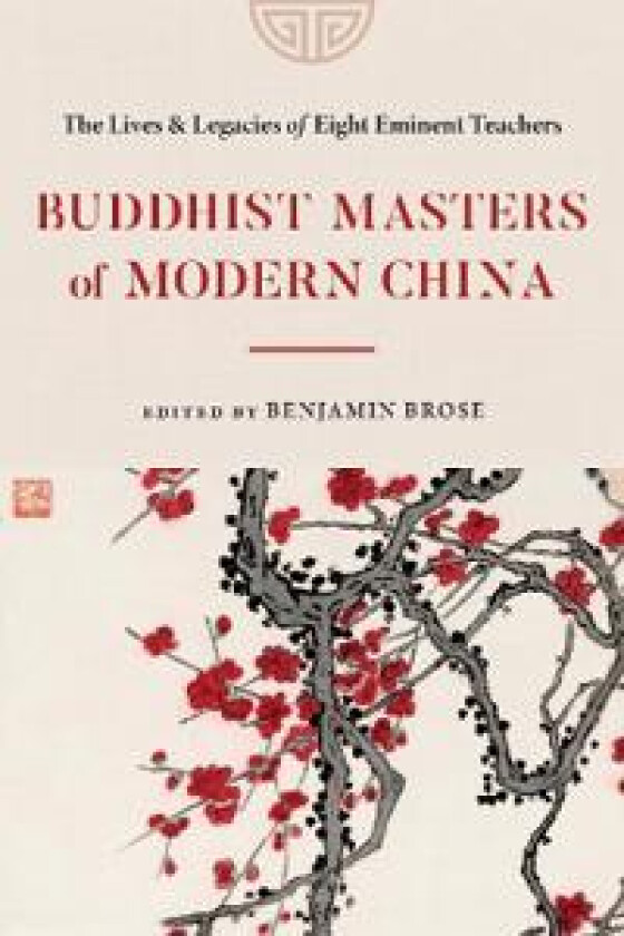 Buddhist Masters of Modern China
