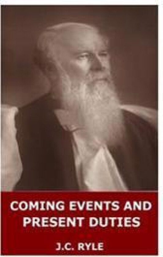 Coming Events and Present Duties