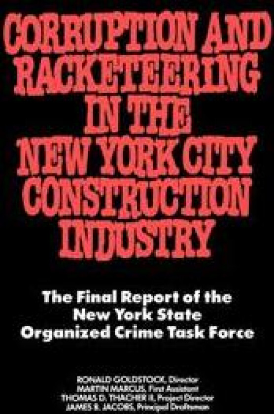 Corruption and Racketeering in the New York City Construction Industry
