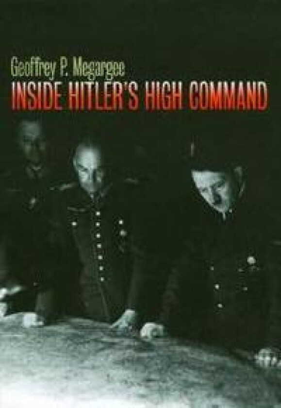 Inside Hitler's High Command