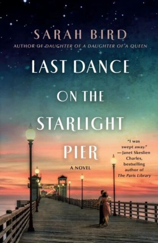 Last Dance on the Starlight Pier av Sarah Bird