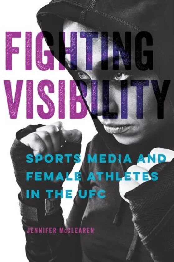 Fighting Visibility av Jennifer McClearen