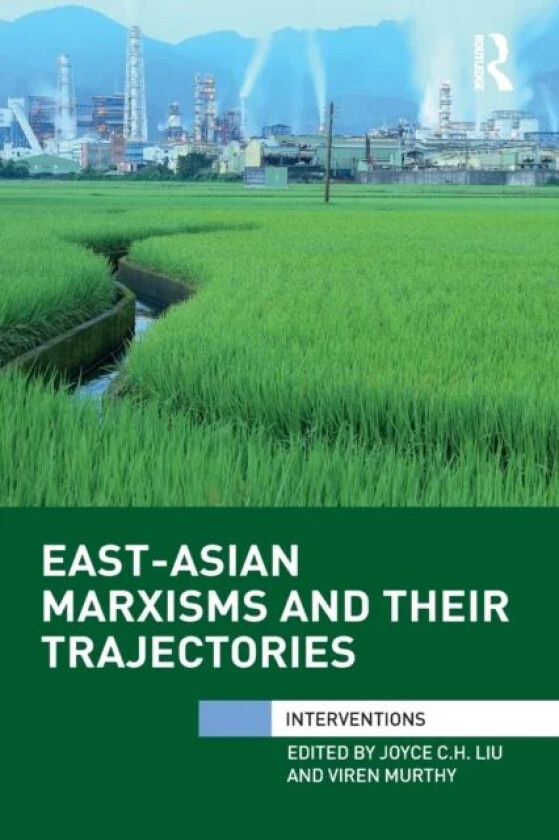 East-Asian Marxisms and Their Trajectories