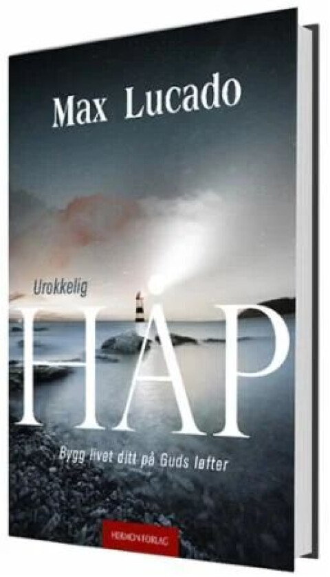 Urokkelig håp av Max Lucado