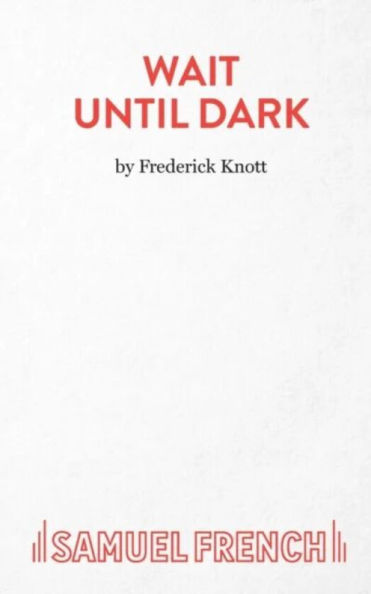 Wait Until Dark av Frederick Knott
