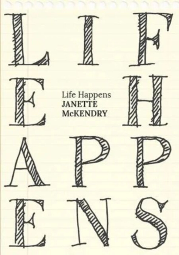 Life Happens av Janette McKendry