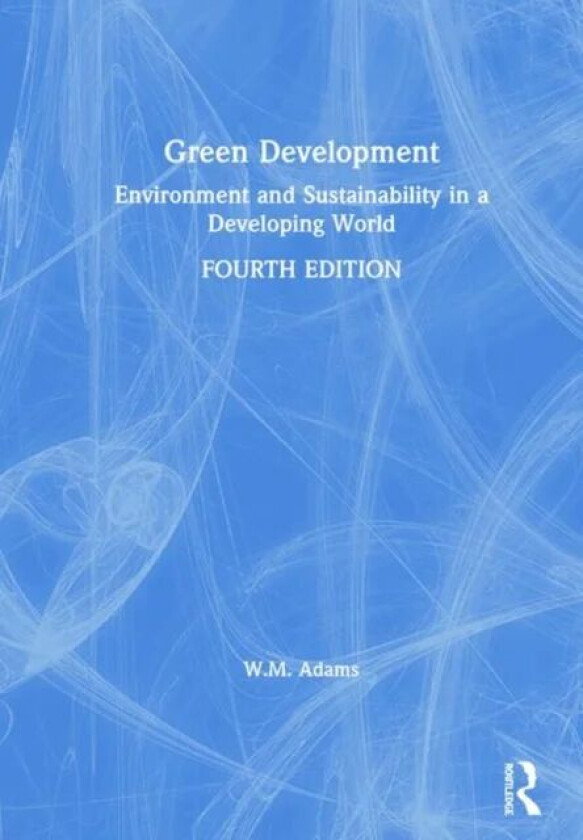 Green Development av Bill (University of Cambridg UK) Adams