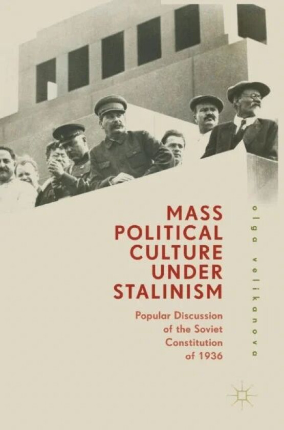Mass Political Culture Under Stalinism av Olga Velikanova