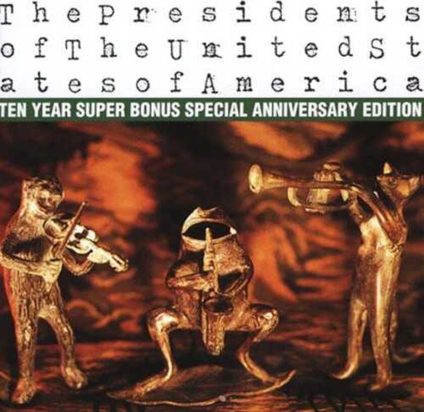 The Presidents Of The United States Of America Ten Year Super Bonus Special Anniversary Edition CD