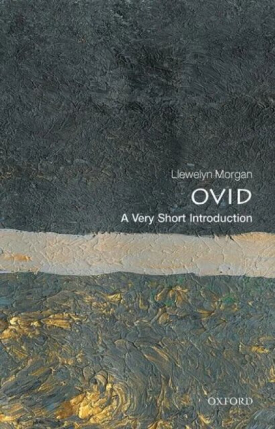 Ovid: A  Very Short Introduction av Llewelyn (Professor of Classical Literature University of Oxford) Morgan