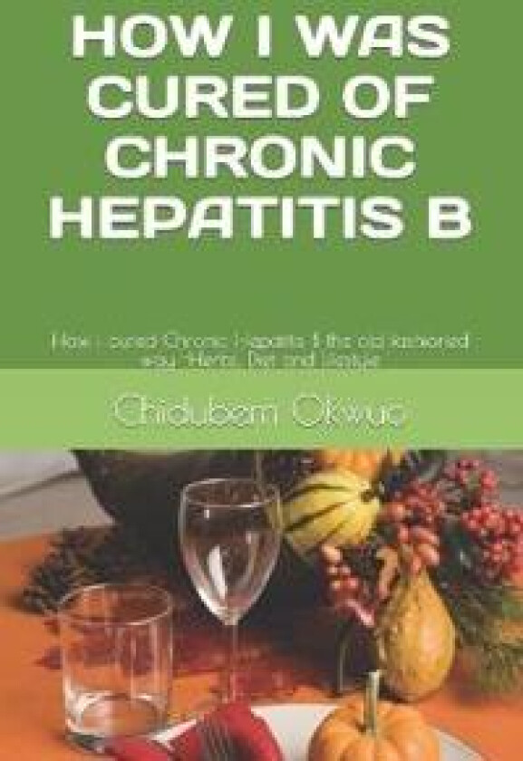 How I Was Cured of Chronic Hepatitis B