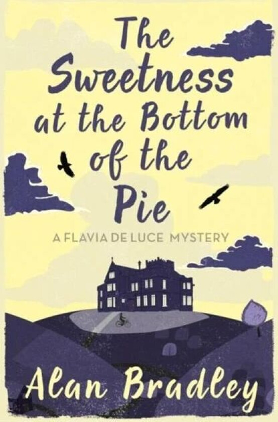 The Sweetness at the Bottom of the Pie av Alan Bradley