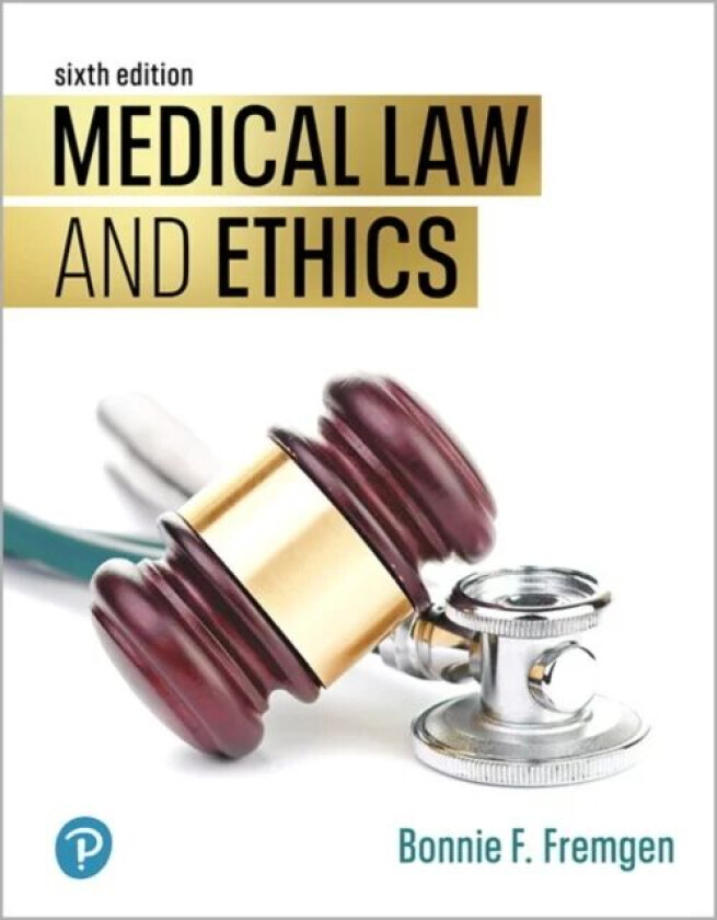 Medical Law and Ethics av Bonnie Fremgen