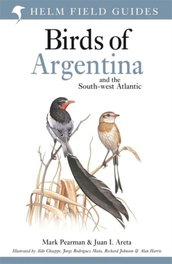 Field Guide to the Birds of Argentina and the Southwest Atlantic av Mark Pearman, Juan Ignacio Areta